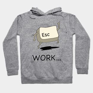 Escape Work Hoodie